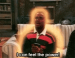i can feel the power.gif